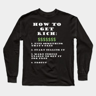 How to get rich Long Sleeve T-Shirt